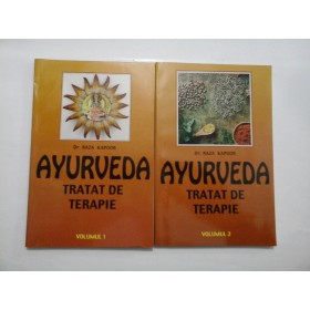 AYURVEDA  TRATAT  DE  TERAPIE (2 volume)  -   RAZA  KAPOOR
